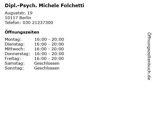 ffnungszeiten Dipl. Psych. Michele Folchetti Auguststr. 19